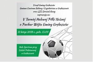 V Gminny Turniej Halowej Piłki Nożnej o Puchar Wójta Gminy Gręboszów