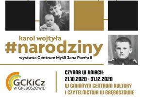WYSTAWA „KAROL WOJTYŁA. NARODZINY” W STULECIE URODZIN JANA PAWŁA II