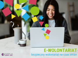 E-wolontariat: zdalna pomoc dla organizacji, możliwość rozwoju dla wolontariuszy
