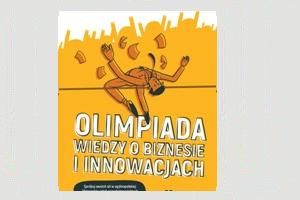 Olimpiada WIEDZY O BIZNESIE I INNOWACJACH (I edycja 2016/2017)
