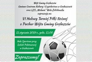 VI Gminny Turniej Halowej Piłki Nożnej  o Puchar Wójta Gminy Gręboszów