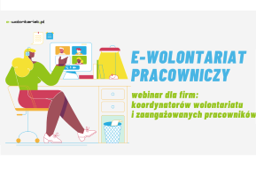 Fundacja Dobra Sieć zaprasza na bezpłatny webinar “E-wolontariat pracowniczy”