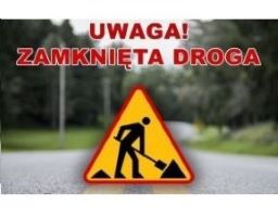 Uwaga - zmknięta droga