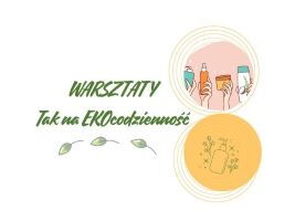 Zaproszenie na warsztaty ekologiczne miniatura