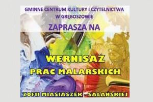 Wernisaż prac malarskich Zofii Misiaszek-Sałańskiej
