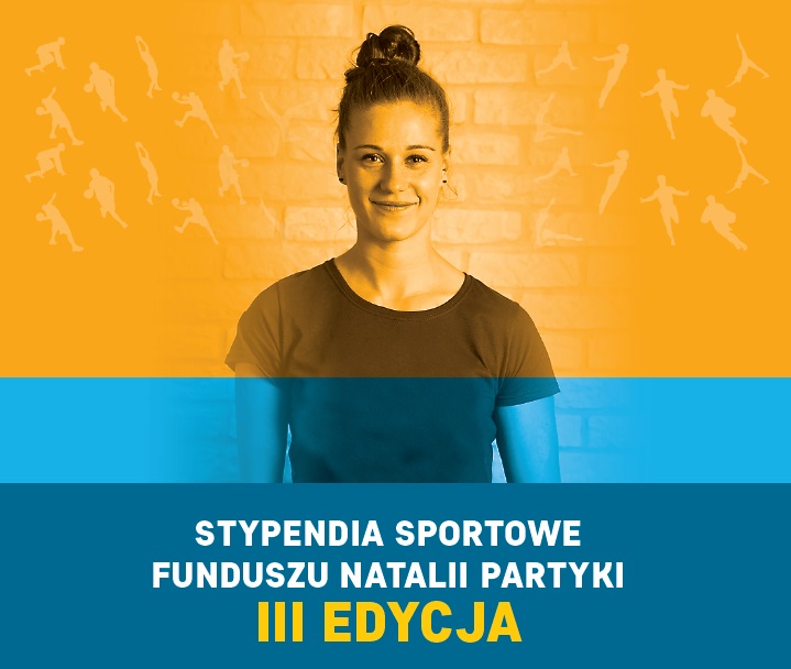 files/pliki/aktualnosci/2017/08sierpien/III edycja programu stypendialnego Funduszu Natalii Partyki wyst/Plakat.jpg