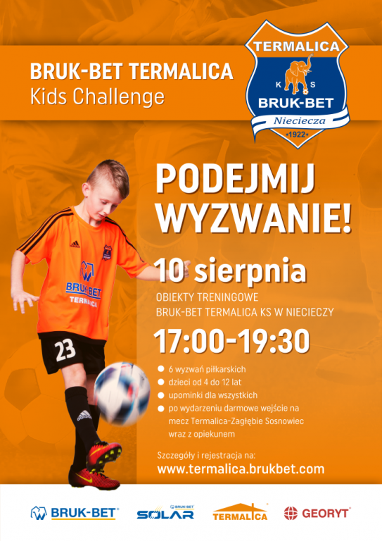 files/pliki/aktualnosci/2019/08sierpien/Bruk-Bet Termalica Kids Challenge/Plakat%20kids%20challenge.png
