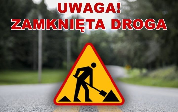 Uwaga - zmknięta droga