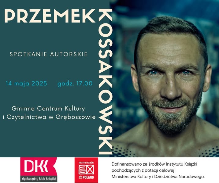 Zaproszenie na spotkanie z Przemkiem Kossakowskim